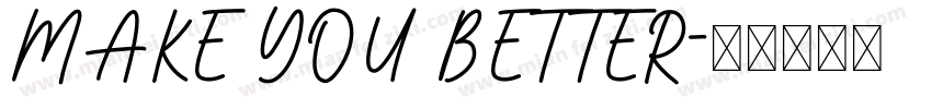 MAKE YOU BETTER字体转换